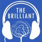 The Brilliant Podcast